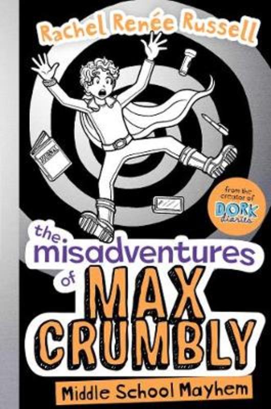 The Misadventures of Max Crumbly 2 by Rachel Renee Russell - 9781471164279