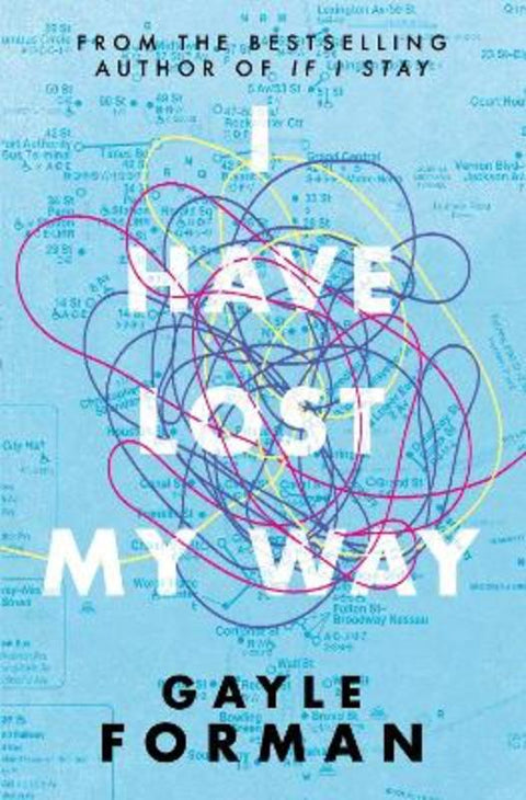 I Have Lost My Way by Gayle Forman - 9781471173721