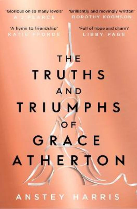 The Truths and Triumphs of Grace Atherton by Anstey Harris - 9781471173820