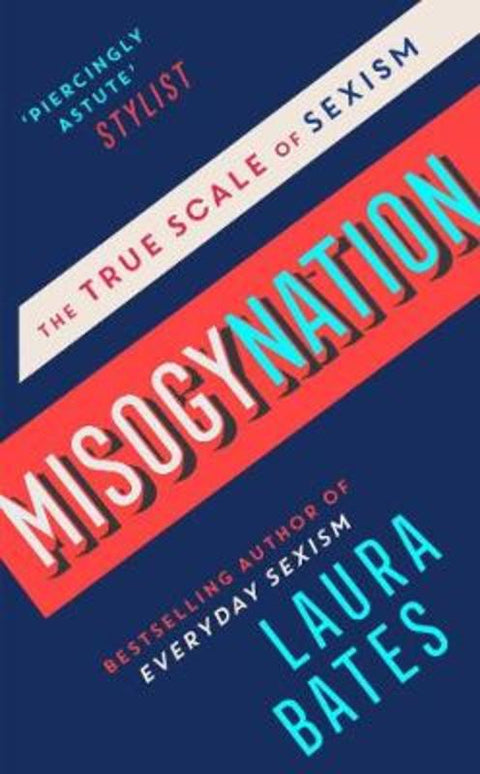 Misogynation by Laura Bates - 9781471174148