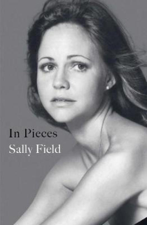 In Pieces by Sally Field - 9781471175763