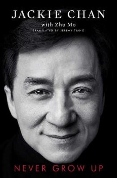 Never Grow Up by Jackie Chan - 9781471177255