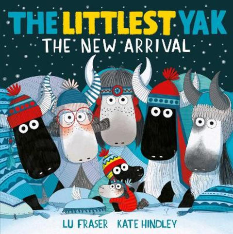 The Littlest Yak: The New Arrival by Lu Fraser - 9781471182655