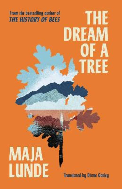 The Dream of a Tree by Maja Lunde - 9781471185328