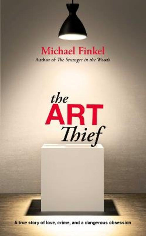 The Art Thief by Michael Finkel - 9781471186240