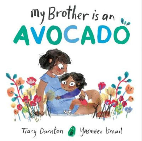 My Brother is an Avocado by Tracy Darnton - 9781471187704