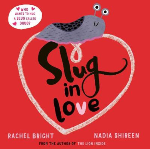 Slug in Love by Rachel Bright - 9781471188619
