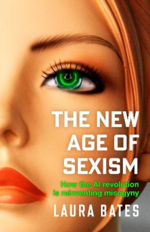 The New Age of Sexism by Laura Bates - 9781471190490