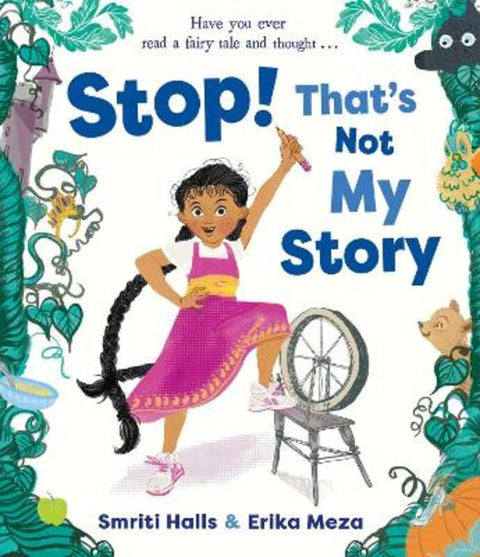 Stop! That's Not My Story! by Smriti Halls - 9781471193224