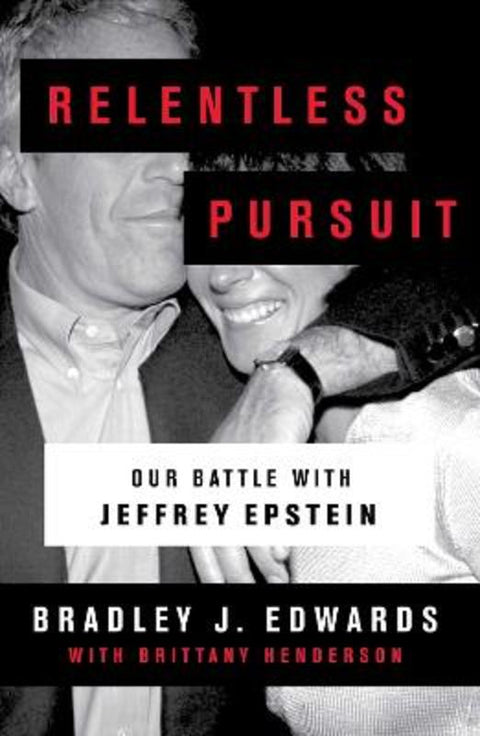 Relentless Pursuit by Bradley J. Edwards - 9781471195310