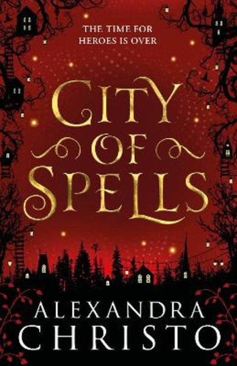 City of Spells (sequel to Into the Crooked Place) by Alexandra Christo - 9781471408434