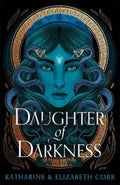 Daughter of Darkness (House of Shadows 1) by Katharine & Elizabeth Corr - 9781471410918
