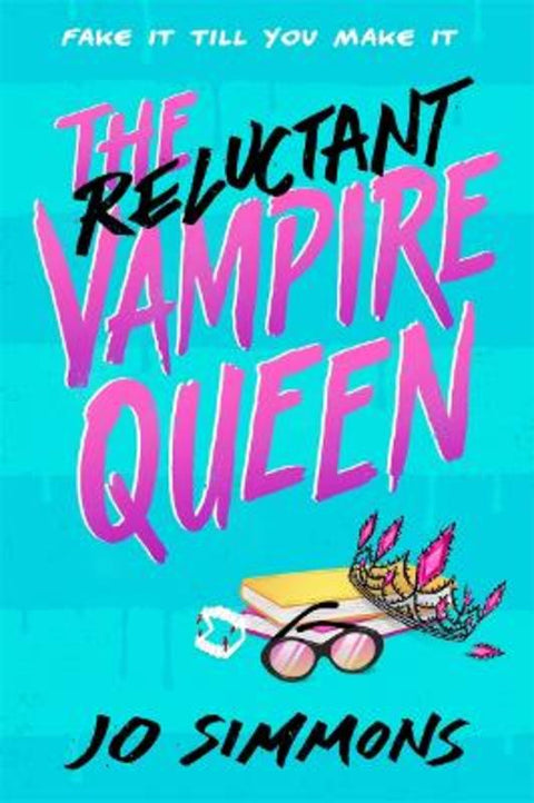 The Reluctant Vampire Queen by Jo Simmons - 9781471411786