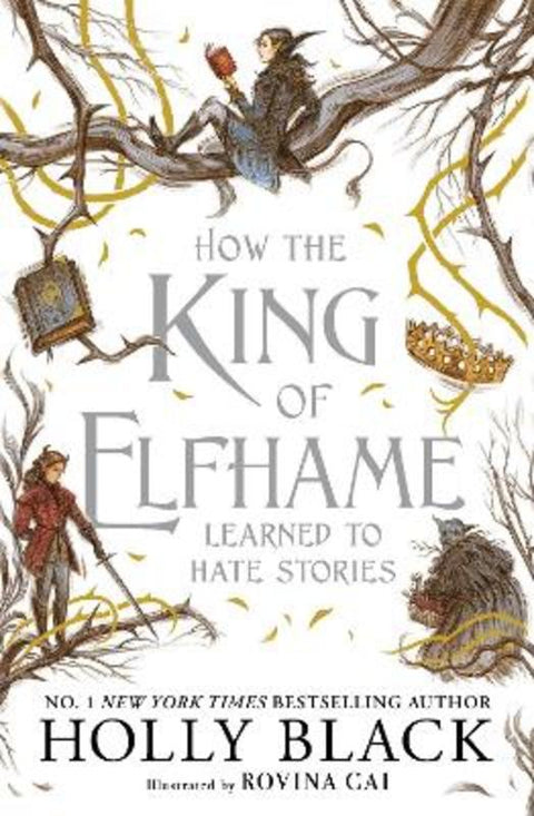How the King of Elfhame Learned to Hate Stories (The Folk of the Air series) by Holly Black - 9781471421006