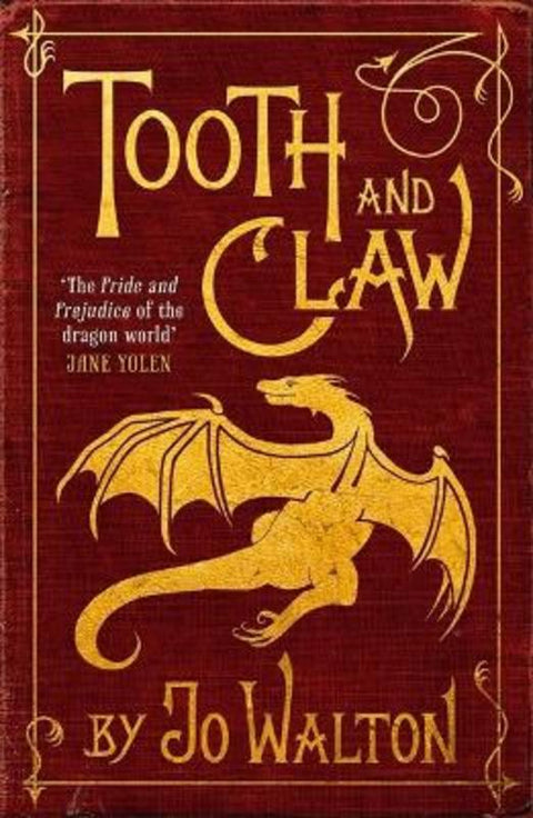 Tooth and Claw by Jo Walton - 9781472100863