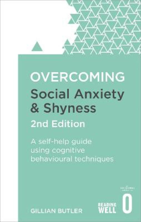 Overcoming Social Anxiety and Shyness, 2nd Edition by Dr. Gillian Butler - 9781472120434