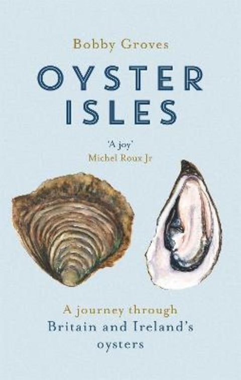 Oyster Isles by Bobby Groves - 9781472129079