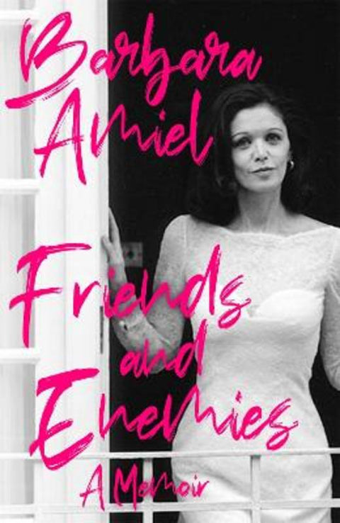 Friends and Enemies by Barbara Amiel - 9781472134202