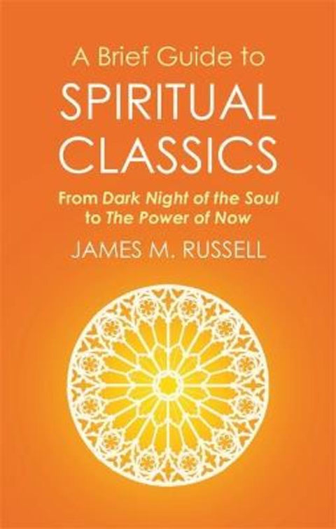 A Brief Guide to Spiritual Classics by James M. Russell - 9781472136930