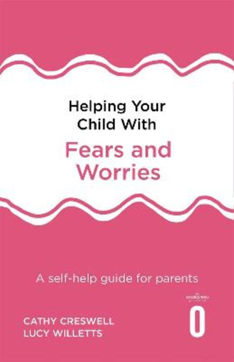 Helping Your Child with Fears and Worries 2nd Edition by Cathy Creswell - 9781472138613