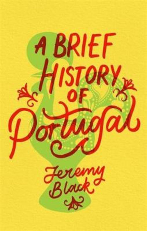 A Brief History of Portugal by Jeremy Black - 9781472143587
