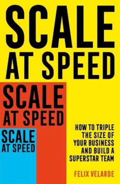 Scale at Speed by Felix Velarde - 9781472145888