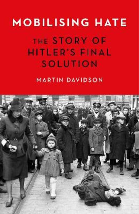 Mobilising Hate by Martin Davidson (ZDF) - 9781472146427