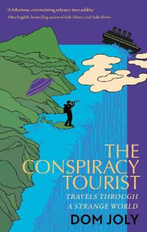 The Conspiracy Tourist by Dom Joly - 9781472146694