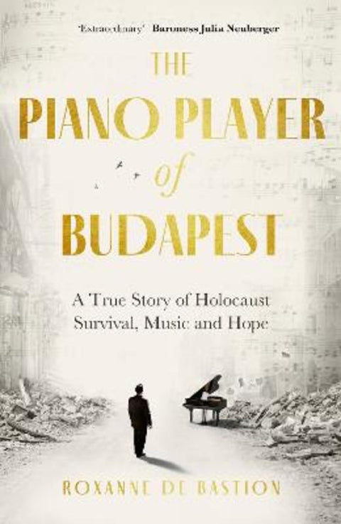 The Piano Player of Budapest by Roxanne de Bastion - 9781472147851