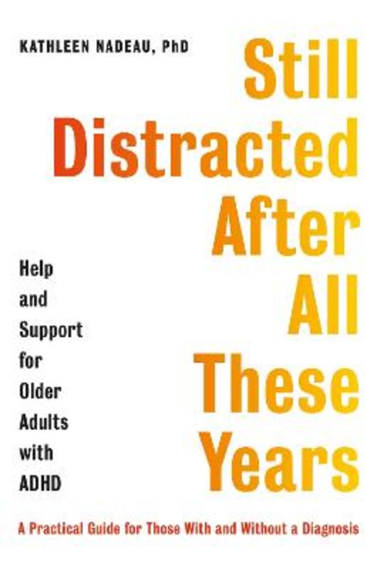 Still Distracted After All These Years by Kathleen Nadeau - 9781472147882