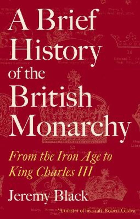 A Brief History of the British Monarchy by Jeremy Black - 9781472147912