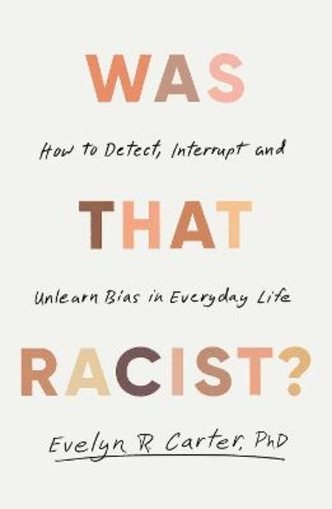 Was That Racist? by Dr Evelyn Carter - 9781472149855