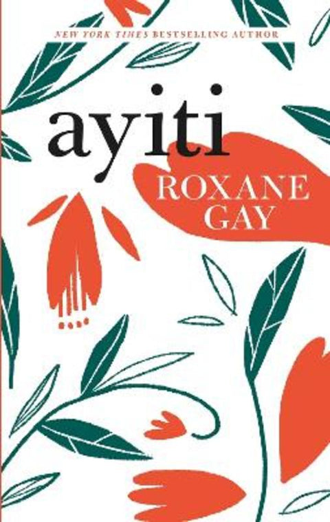 Ayiti by Roxane Gay - 9781472154187