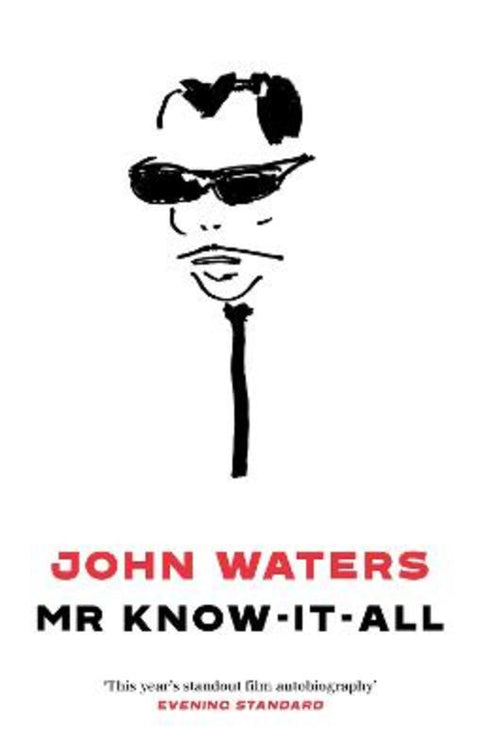 Mr Know-It-All by John Waters - 9781472155207