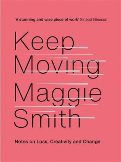 Keep Moving by Maggie Smith - 9781472155986