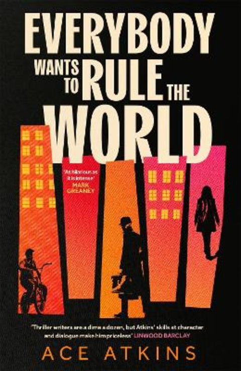 Everybody Wants to Rule the World by Ace Atkins - 9781472159267