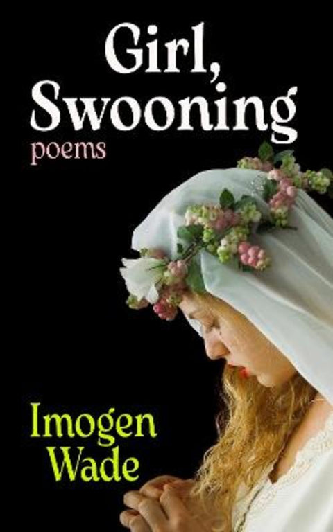 Girl, Swooning by Imogen Wade - 9781472160386