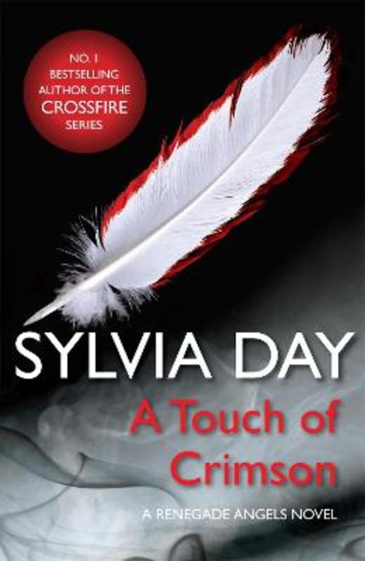 A Touch of Crimson (A Renegade Angels Novel) by Sylvia Day - 9781472200747