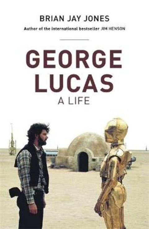 George Lucas by Brian Jay Jones - 9781472224330