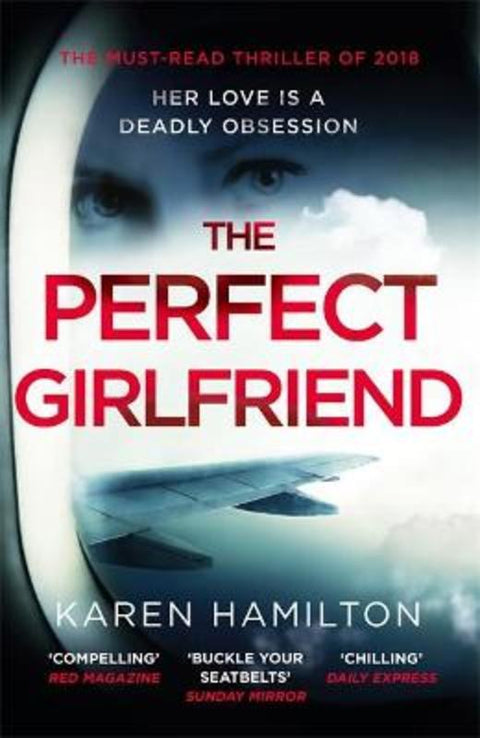 The Perfect Girlfriend by Karen Hamilton - 9781472244260