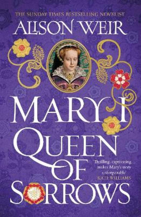 Mary I: Queen of Sorrows by Alison Weir - 9781472278173