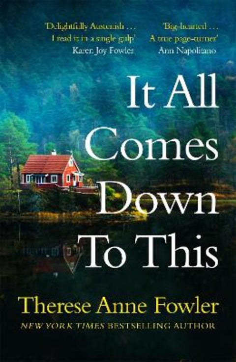 It All Comes Down To This by Therese Anne Fowler - 9781472285164