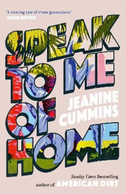 Speak to Me of Home by Jeanine Cummins - 9781472288813