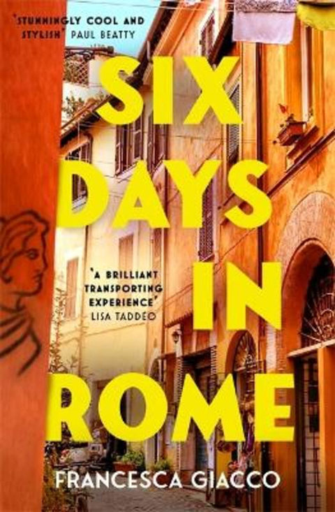 Six Days In Rome by Francesca Giacco - 9781472295842