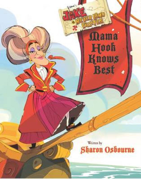 Disney Jake and the Never Land Pirates Mama Hook Knows Best by Parragon Books Ltd - 9781472356529