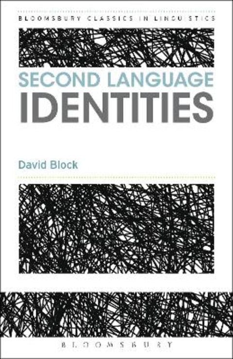 Second Language Identities by David Block (University of Lleida, Spain) - 9781472526045