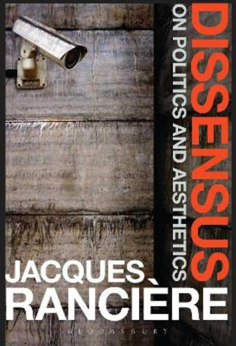 Dissensus by Jacques Ranciere (University of Paris VIII, France) - 9781472583550