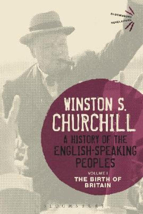 A History of the English-Speaking Peoples Volume I by Sir Sir Winston S. Churchill - 9781472585240