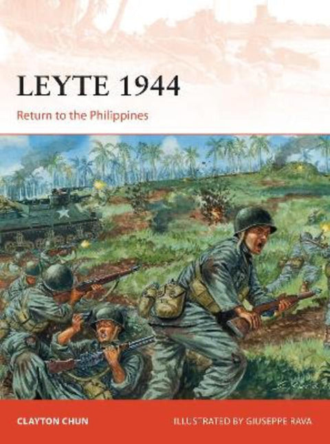 Leyte 1944 by Clayton K. S. Chun - 9781472806901