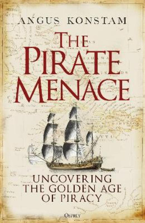 The Pirate Menace by Angus Konstam - 9781472857736